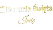 naklejka-I-komunia-swieta-imie-zloty-chrom.jpg