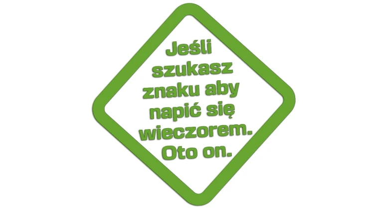 naklejka-jesli-szukasz-znaku-aby-napic-sie-wieczorem-oto-on-jasny-zielony.jpg