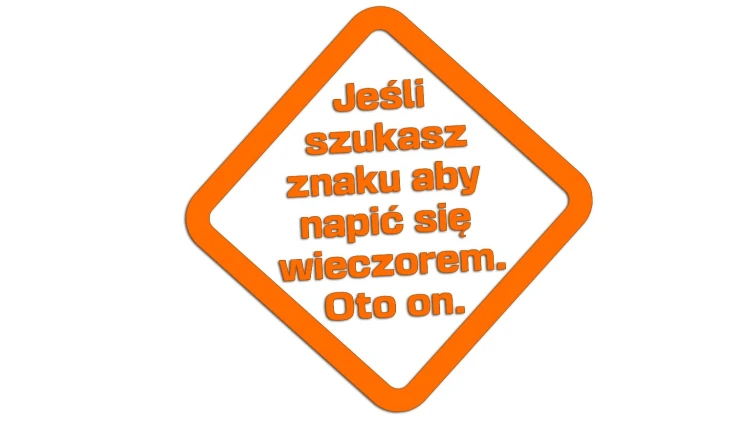 naklejka-jesli-szukasz-znaku-aby-napic-sie-wieczorem-oto-on-pomaranczowa.jpg