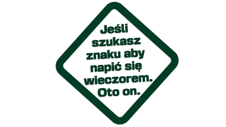 naklejka-jesli-szukasz-znaku-aby-napic-sie-wieczorem-oto-on-ciemny-zielony.jpg