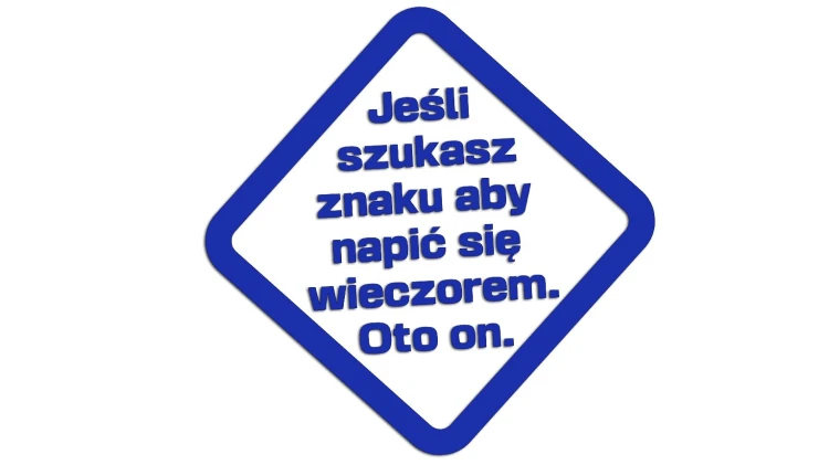 naklejka-jesli-szukasz-znaku-aby-napic-sie-wieczorem-oto-on-modrakowa.jpg