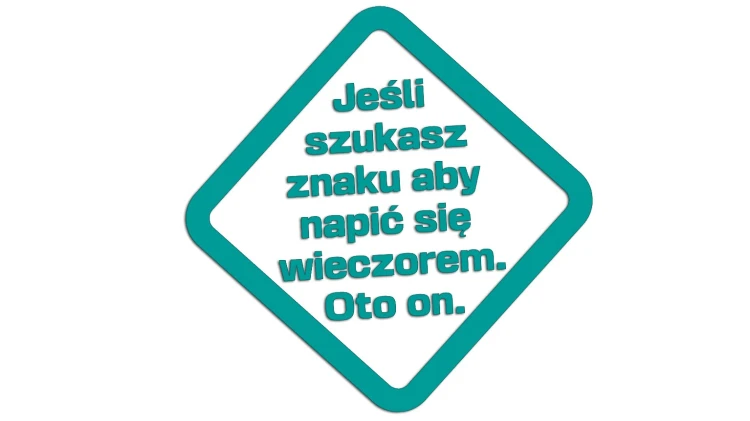 naklejka-jesli-szukasz-znaku-aby-napic-sie-wieczorem-oto-on-turkusowa.jpg