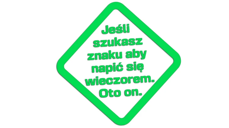 naklejka-jesli-szukasz-znaku-aby-napic-sie-wieczorem-oto-on-zielona-neon.jpg