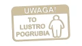 naklejka-uwaga-to-lustro-pogrubia-bezowa.jpg