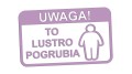 naklejka-uwaga-to-lustro-pogrubia-liliowa.jpg