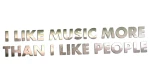 I LIKE MUSIC MORE THAN I LIKE PEOPLE - kolory - chrom