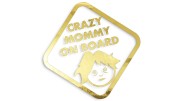 Naklejka Crazy Mommy on Board Szalona Mama na pokładzie - śmieszna wlepka na auto dla mamy - złoty chrom