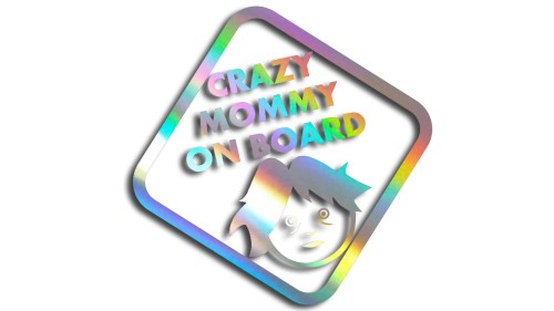 Naklejka Crazy Mommy on Board Szalona Mama na pokładzie - śmieszna wlepka na auto dla mamy - holograficzna