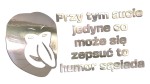 NOSACZ JANUSZ - PRZY TYM AUCIE JEDYNE CO MOŻE SIĘ ZEPSUĆ TO HUMOR SĄSIADA - kolory - chrom