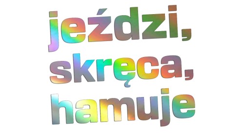 Naklejka jeździ skręca hamuje napisy - śmieszny napis na auto tuning holograficzna