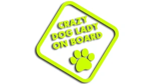 Naklejka CRAZY DOG LADY ON BOARD  - szalona miłośniczka psów w aucie (pies, piesek) - kolory neonowe
