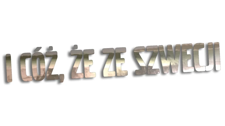 Naklejka I CÓŻ, ŻE ZE SZWECJI - Volvo / Saab - Szwedzki Klasyk chrom