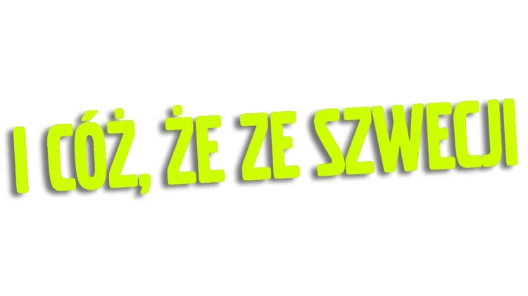 Naklejka I CÓŻ, ŻE ZE SZWECJI - Volvo / Saab - Szwedzki Klasyk żółty neon