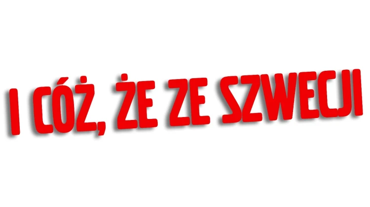 Naklejka I CÓŻ, ŻE ZE SZWECJI - Volvo / Saab - Szwedzki Klasyk czerwony neon