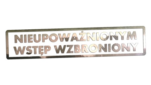 Naklejka NIEUPOWAŻNIONYM WSTĘP WZBRONIONY - Znak BHP - Magazyn / Biuro chrom