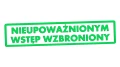 Naklejka NIEUPOWAŻNIONYM WSTĘP WZBRONIONY - Znak BHP - Magazyn / Biuro zielony neon
