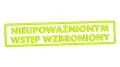 Naklejka NIEUPOWAŻNIONYM WSTĘP WZBRONIONY - Znak BHP - Magazyn / Biuro żółty neon