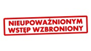 Naklejka NIEUPOWAŻNIONYM WSTĘP WZBRONIONY - Znak BHP - Magazyn / Biuro czerwony neon