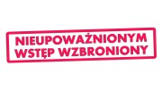 Naklejka NIEUPOWAŻNIONYM WSTĘP WZBRONIONY - Znak BHP - Magazyn / Biuro różowy neon