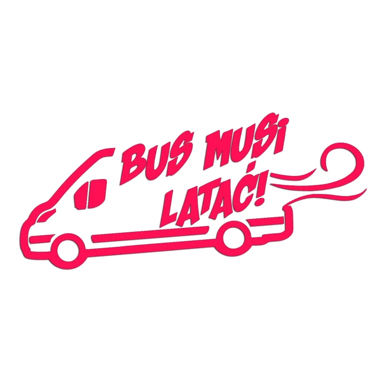 Naklejka BUS MUSI LATAĆ! - Na Auto Dostawcze Ducato / Jumper / Boxer - Śmieszna - różowy neon