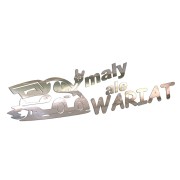Naklejka MAŁY ALE WARIAT - Śmieszna na Auto - Tuning Hatchback - chrom