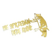 Naklejka NIE SPRZEDAM BĘDĘ ROBIŁ - Kot Mechanik - Śmieszna na Auto - złoty chrom