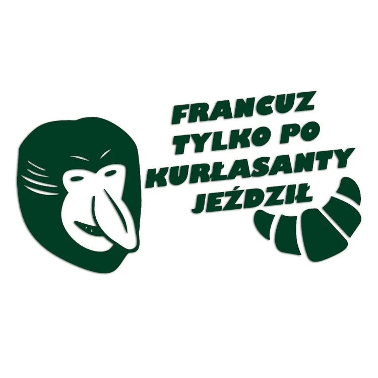 naklejka-janusz-nosacz-francuz-tylko-po-kurlasanty-jezdzil-ciemny-zielony.jpg
