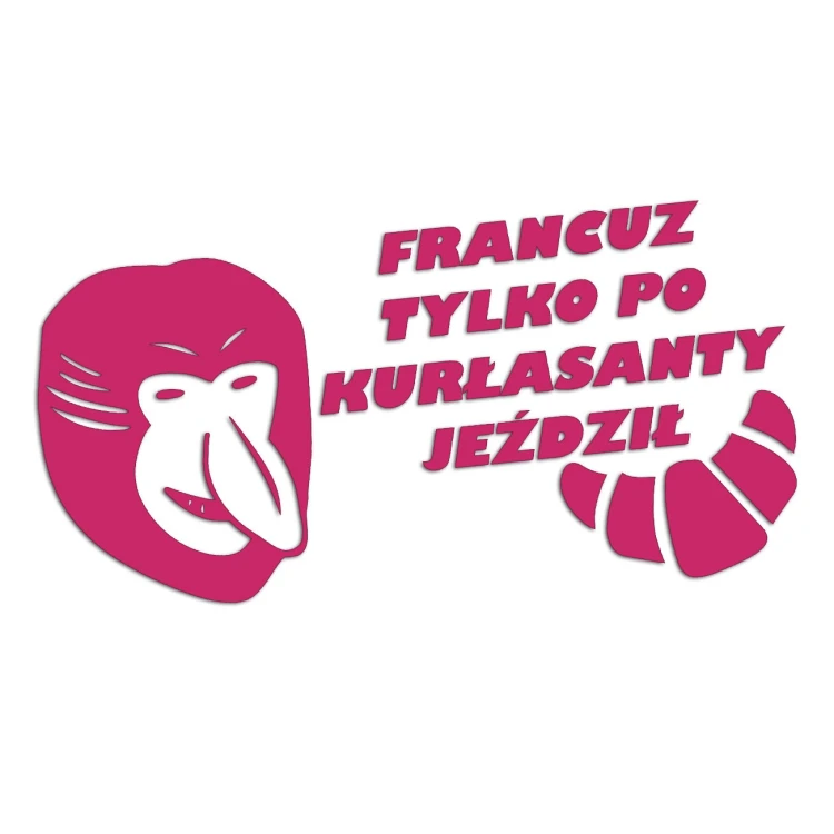naklejka-janusz-nosacz-francuz-tylko-po-kurlasanty-jezdzil-rozowa.jpg