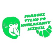 Naklejka FRANCUZ TYLKO PO KURŁASANTY JEŹDZIŁ - Nosacz Janusz - Śmieszna na Auto - zielony neon