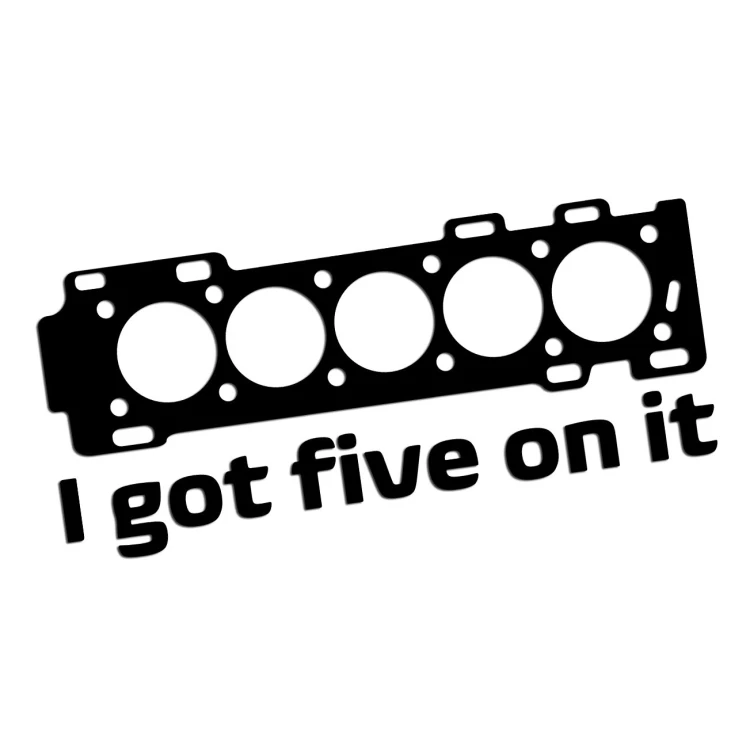 Naklejka I GOT FIVE ON IT Uszczelka R5 - Dla Fanów 5 Cylindrów Volvo / Audi - Czarna