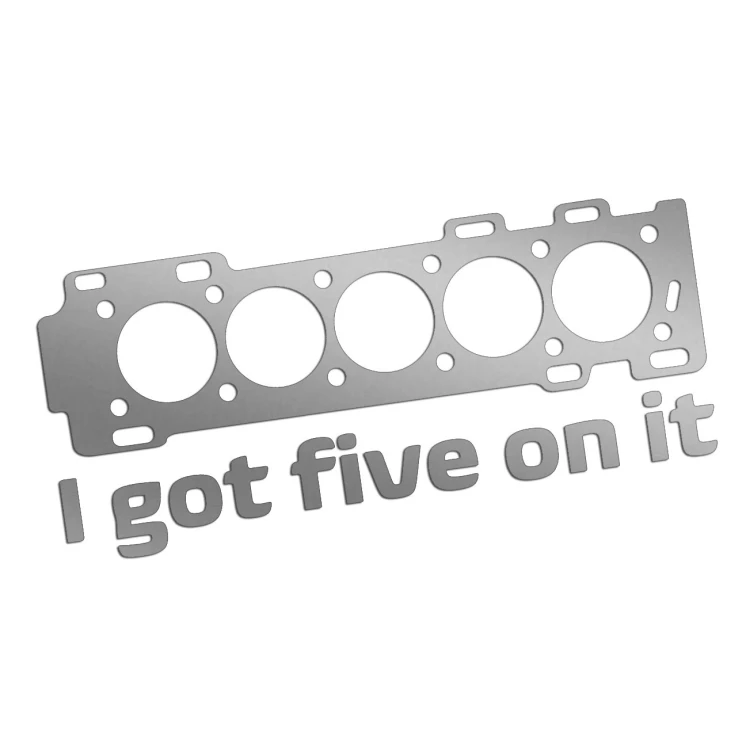 Naklejka I GOT FIVE ON IT Uszczelka R5 - Dla Fanów 5 Cylindrów Volvo / Audi - srebrna
