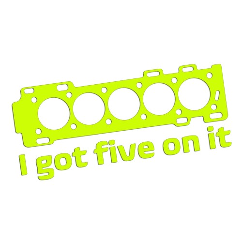 Naklejka I GOT FIVE ON IT Uszczelka R5 - Dla Fanów 5 Cylindrów Volvo / Audi - żółty neon