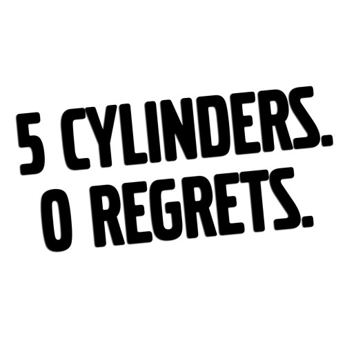Naklejka 5 CYLINDERS 0 REGRETS - Dla Fanów R5 Volvo / Audi - Czarna