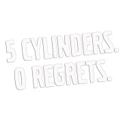 Naklejka 5 CYLINDERS 0 REGRETS - Dla Fanów R5 Volvo / Audi - biała