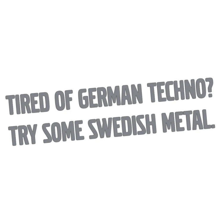naklejka-tired-of-german-techno-try-some-swedish-metal-szara.jpg