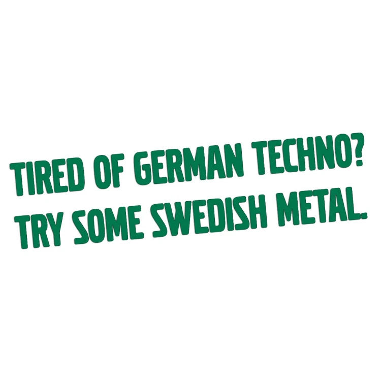 naklejka-tired-of-german-techno-try-some-swedish-metal-zielona.jpg