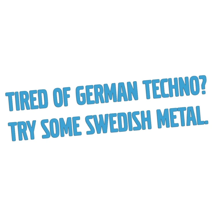 naklejka-tired-of-german-techno-try-some-swedish-metal-blekitna.jpg