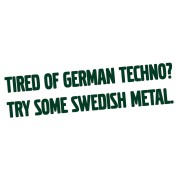 naklejka-tired-of-german-techno-try-some-swedish-metal-ciemny-zielony.jpg