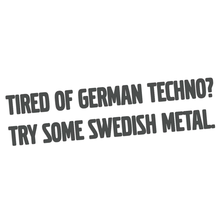 naklejka-tired-of-german-techno-try-some-swedish-metal-grafitowa.jpg