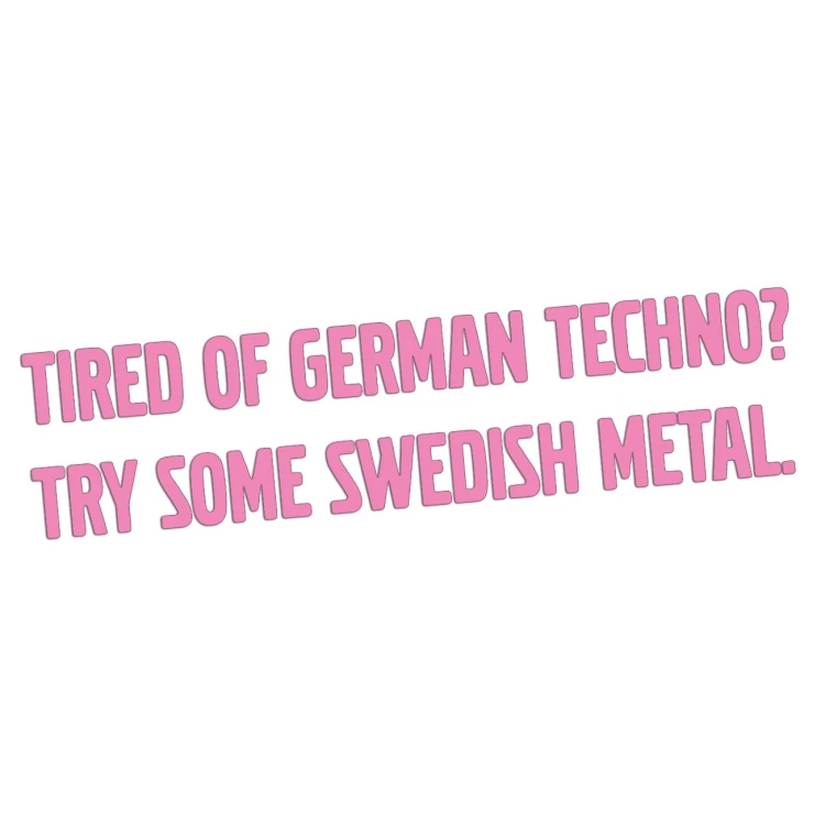 naklejka-tired-of-german-techno-try-some-swedish-metal-jasny-rozowy.jpg