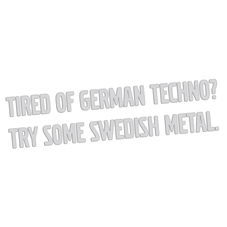 naklejka-tired-of-german-techno-try-some-swedish-metal-jasny-szary.jpg