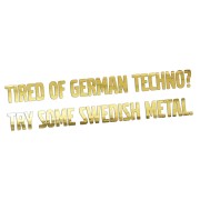 Naklejka TIRED OF GERMAN TECHNO TRY SOME SWEDISH METAL - Volvo / Saab - złoty chrom