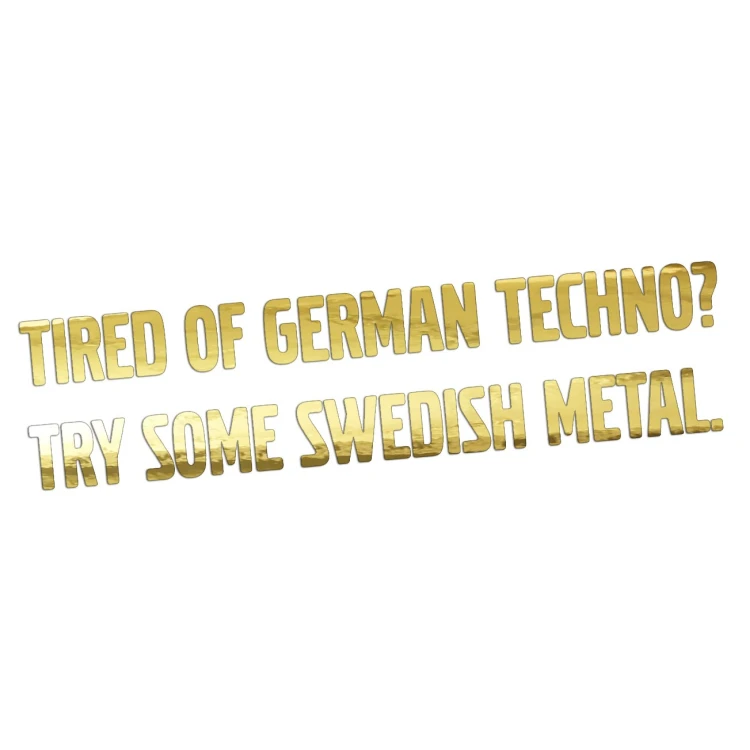 Naklejka TIRED OF GERMAN TECHNO TRY SOME SWEDISH METAL - Volvo / Saab - złoty chrom