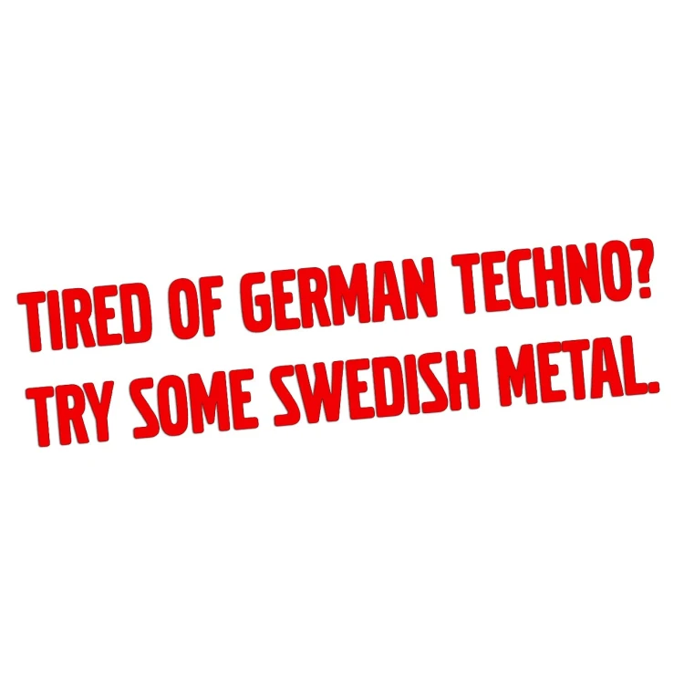 Naklejka TIRED OF GERMAN TECHNO TRY SOME SWEDISH METAL - Volvo / Saab - czerwony neon