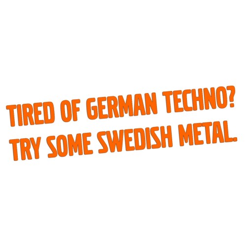 Naklejka TIRED OF GERMAN TECHNO TRY SOME SWEDISH METAL - Volvo / Saab - pomarańczowy neon
