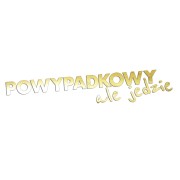 Naklejka POWYPADKOWY ALE JEDZIE - Śmieszny Napis - Na Auto / Szybę - złoty chrom