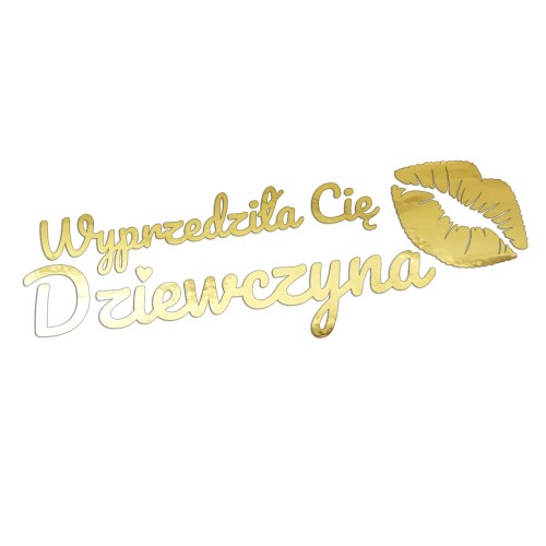 Naklejka WYPRZEDZIŁA CIĘ DZIEWCZYNA + Usta - Na Auto / Szybę - złoty chrom