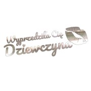 Naklejka WYPRZEDZIŁA CIĘ DZIEWCZYNA + Usta - Na Auto / Szybę - chrom