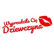 Naklejka WYPRZEDZIŁA CIĘ DZIEWCZYNA + Usta - Na Auto / Szybę - czerwony neon