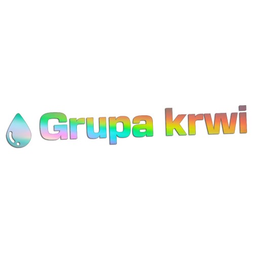 Holograficzna naklejka na auto napis Grupa krwi z kroplą wlepka